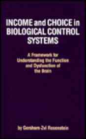 Income and Choice in Biological Control Systems